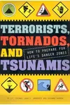 Terrorists, Tornados, and Tsunamis