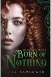 Born of Nothing