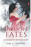 Distorted Fates