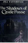 The Shadows of Castle Fosse