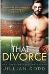That Divorce / That Love