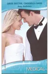 Greek Doctor, Cinderella Bride