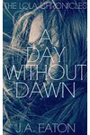 A Day Without Dawn