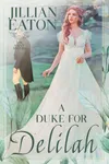A Duke for Delilah