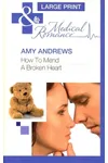 How To Mend A Broken Heart