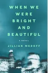 When We Were Bright and Beautiful