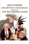 Araminta's Wedding: or A Fortune Secured: A Country House Extravaganza