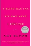 A Blind Man Can See How Much I Love You