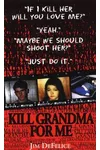 Kill Grandma For Me