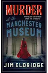 Murder at the Manchester Museum