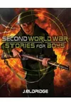 Second World War Stories for Boys