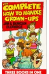 The Complete How to Handle Grown-ups