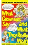What Grown-Ups Say and What They Really Mean