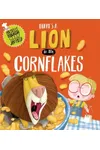 There's a Lion in My Cornflakes