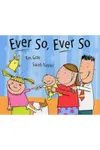 Ever So, Ever So