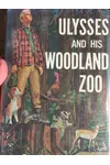 Ulysses and his woodland zoo