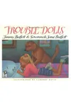 Trouble Dolls