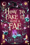 How To Fake It With A Fae
