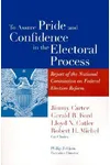 To Assure Pride and Confidence in the Electoral Process: Report of the National Commission on Federal Election Reform