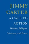 A Call to Action: Women, Religion, Violence, and Power