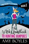 The Witch's Handbook to Hunting Vampires