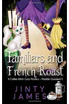 Familiars and French Roast