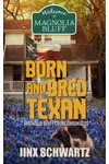 Born and Bred Texan