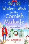 A Winter's Wish For The Cornish Midwife / The Midwife's Winter Wish