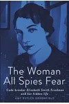 The Woman All Spies Fear