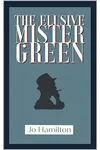 The Elusive Mister Green