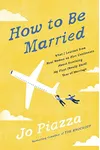 How to Be Married