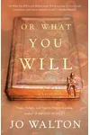 Or What You Will