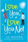 Love You, Love You Not