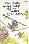 Mortimer and the Sword Excalibur