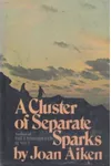 A Cluster of Separate Sparks / The Butterfly Picnic