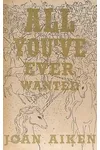 All You've Ever Wanted