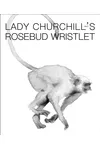 Lady Churchill’s Rosebud Wristlet No. 43