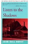 Listen to the Shadows