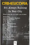 Crimeucopia - It's Always Raining In Noir City