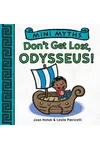 Don't Get Lost, Odysseus!