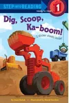 Dig, Scoop, Ka-boom!