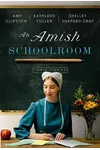 An Amish Schoolroom: Three Stories