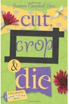 Cut, Crop & Die