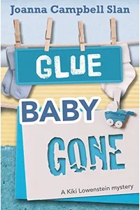 Glue, Baby, Gone