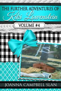 The Further Adventures of Kiki Lowenstein, Volume #4