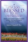 I'm Too Blessed to Be Depressed