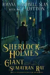 Sherlock Holmes and the Giant Sumatran Rat
