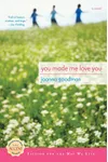 You Made Me Love You
