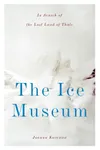 The Ice Museum