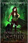 Betrayed by Destiny